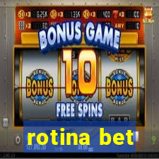 rotina bet